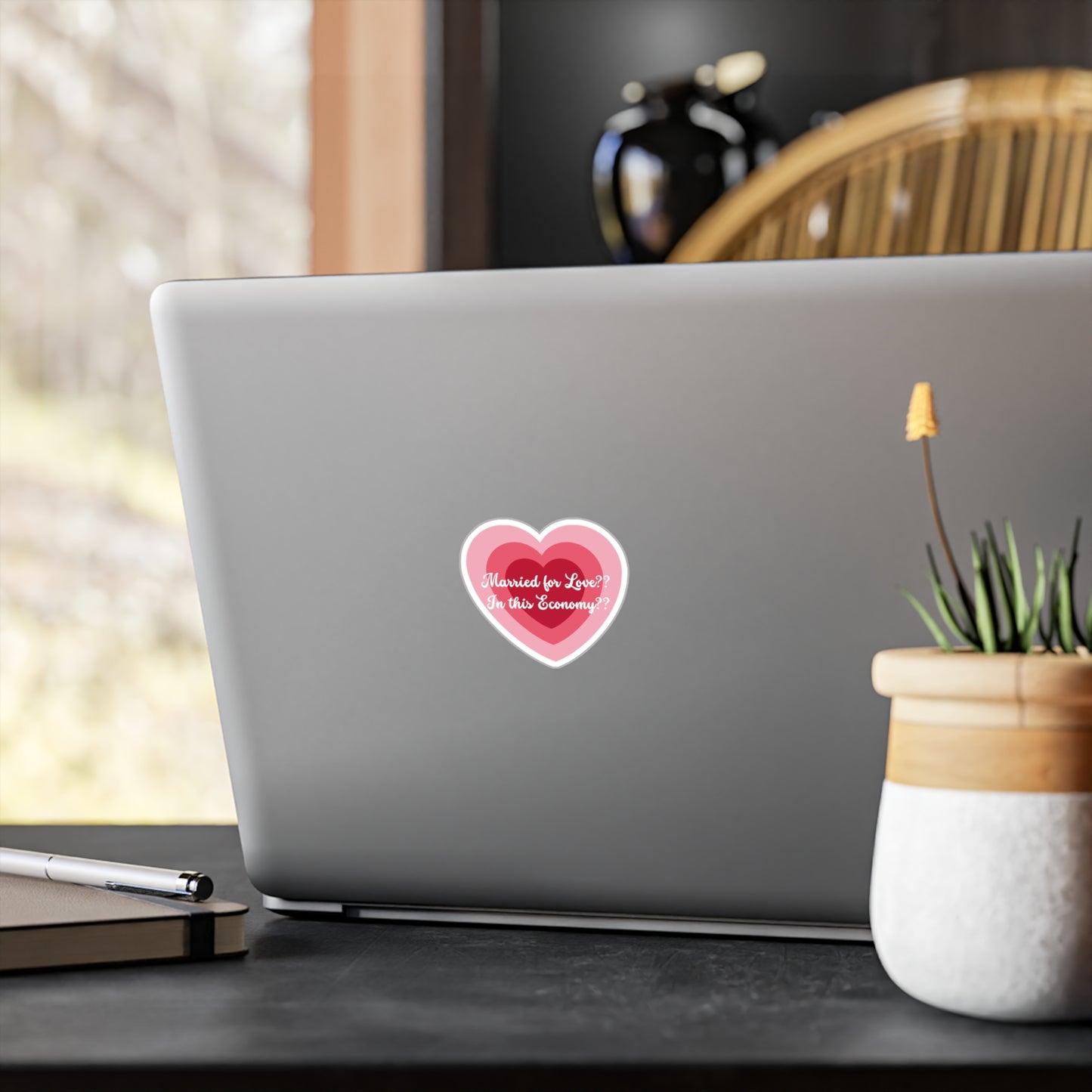 Kiss-Cut Vinyl Decal — "Married for Love?? In this Economy??" Heart Sticker