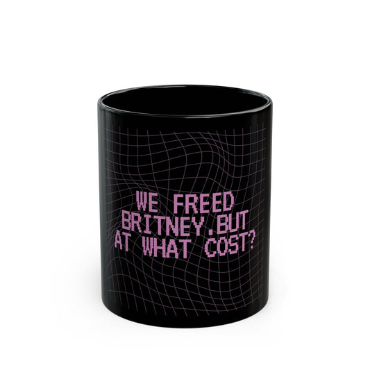 Black Mug — “We Freed Britney, But At What Cost?” Retro Cyber Grid Coffee Cup